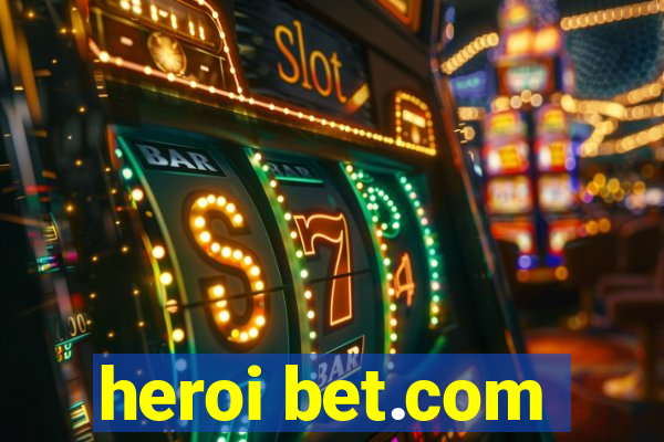 heroi bet.com